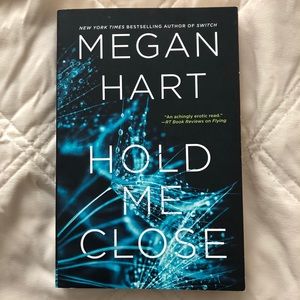 Hold Me Close by Megan Hart